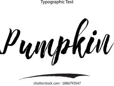 Pumpkin Bold Brush Calligraphy Text Phrase