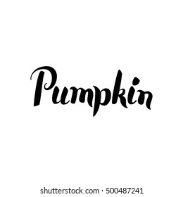Pumpkin Calligraphy. Vector Illustration of Ink Brush Calligraphy Isolated over White Background. Hand Drawn Cursive Text.