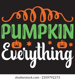 Pumpkin Everything t-shirt design vector file