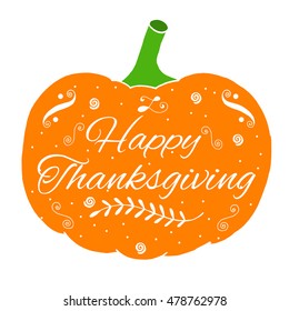 Pumpkin. Hand draw vector illustration. Celebration quote "Happy Thanksgiving" on colorful background for decoration, postcard, badge, logo, icon, banner, flyer.