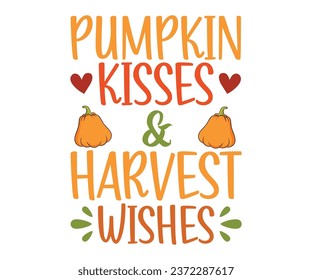  PUMPKIN KISSES D HARVEST WISHES Svg, Thanksending Tote Bag, Happy Thankending, Happy Turkey Day, Comer Beber y Ser Thankfulsvg, Matching Family Svg, Reunión familiar de Acción de Gracias 
