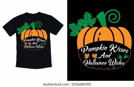 Pumpkin Kisses And Halloween Wishes - Halloween T-Shirt Design, Illustration Written Vector T Shirt Design, Bags, Posters, Cards, Isolated On White Background.