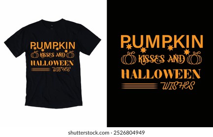 Pumpkin Kisses and Halloween  Wishes T-shirt, Halloween T shirt Design