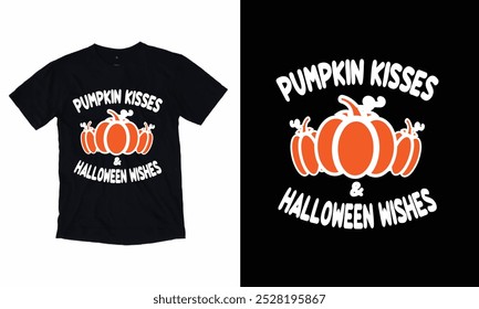 Pumpkin Kisses and Halloween Wishes T-shirt, Halloween T shirt Design.