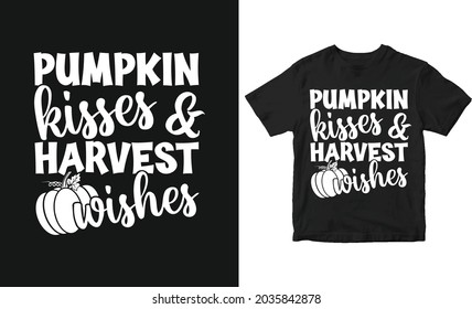 Pumpkin kisses and harvest kisses Halloween T-shirt