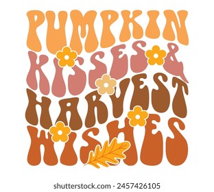 Pumpkin kisses And Harvest Wishes,Fall Svg,Fall Vibes Svg,Pumpkin Quotes,Fall Saying,Pumpkin Season Svg,Autumn Svg,Retro Fall Svg,Autumn Fall, Thanksgiving Svg,Cut File,Commercial Use svg