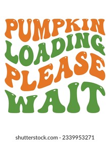 Pumpkin Loading Please Wait Halloween Costume T-shirt Print Template