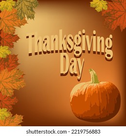 Pumpkin and maple leaves on an orange background with the inscription Thanksgiving. Vector. Thanksgiving concept.