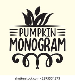 Pumpkin Monogram t shirt design, vector file 