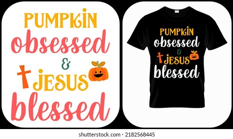 
Pumpkin Obsessed  Jesus Blessed. Autumn season hand  written phrase. Colorful fall season hand drawn slogan. Autumn theme lettering vector phrases. Scrapbooking elements for harvest party.