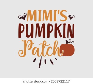 Parche de calabaza de Mimi, camiseta de otoño, camiseta divertida de Acción de Gracias de otoño Diseño de camiseta de calabaza, diseño de otoño, Diseños de calabaza