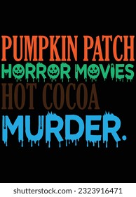 Pumpkin patch horror movies hot cocoa vector art design, eps file. design file for t-shirt. SVG, EPS cuttable design file