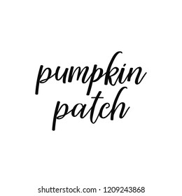 Pumpkin patch. Lettering. Hand drawn vector illustration. element for flyers, banner, t-shirt and posters Modern calligraphy. Halloween