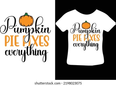 Pumpkin pie fixes everything svg design