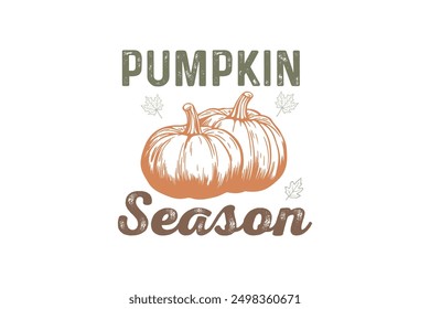 Pumpkin season, Fall Autumn Quote T shirt Design