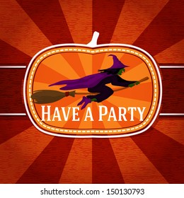 Pumpkin shape retro stylized badge, with black witch on the broomstick and have a party greeting. Vector