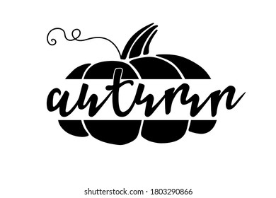 Pumpkin silhouette with Autumn Text. Fall sticker with Hand drawn lettering. For card, t-shirt design, invitation, restaurant menu. Isolated on white background 