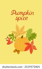 Pumpkin spice autumn card with botanical composition. Hand drawn calligraphy and botanical seasonal elements. Vector illustration template for playing cards or greeting card