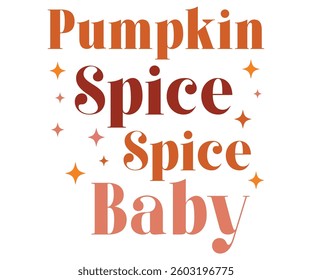 Pumpkin Spice baby, Hello Fall, Autumn, Love, Season, Pumpkin, vibes, sweet fall, Welcome fall, Pumpkin Spice, thanksgiving