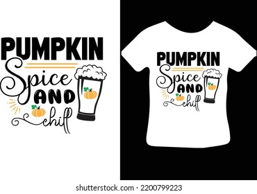 Pumpkin Spice and Chill svg design