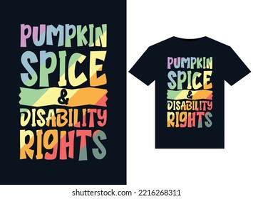 Pumpkin Spice and Disability Rights illustrations for print-ready T-Shirts design