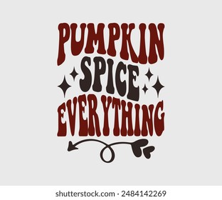 Pumpkin Spice Everything, Fall Vibes, Pumpkin Quotes, Fall Saying, Pumpkin Season , Autumn, Autumn Fall