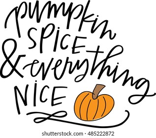 Pumpkin Spice and Everything Nice