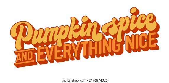 Pumpkin Spice and Everything Nice, 70s-style script lettering in warm tones with stars and dots. Great typography design element for print products, autumn promotions, and autumn themed events