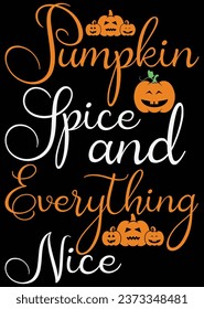 
Pumpkin Spice And Everything Nice Cut eps cut file for cutting machine