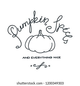 
Pumpkin spice and everything nice. Hand drawn autumn illustration. Can be used for menu, logo or flyer. Vector 8 EPS.