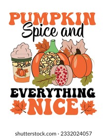 Pumpkin Spice and Everything Nice Retro Svg T-Shirt Design