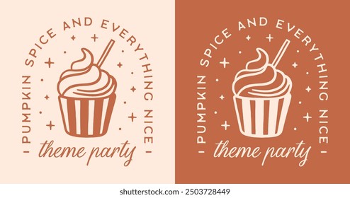 Pumpkin spice and everything nice theme party quotes for invitation social media post decor sticker. Birthday girl cupcake cake fall season themed food aesthetic vector printable design cut file.