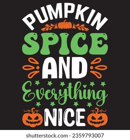 Pumpkin Spice and Everything Nice t-shirt design vector file