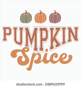 PUMPKIN SPICE  FALL AUTUMN T-SHIRT DESIGN