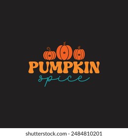 Pumpkin spice funny vector design