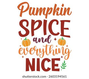 Pumpkin Spice, Hello Fall, Autumn, Love, Season, Pumpkin, vibes, sweet fall, Welcome fall, Pumpkin Spice, thanksgiving 