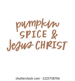 Pumpkin Spice & Jesus Christ