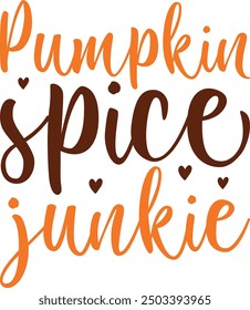 Pumpkin Spice junkie , Autumn quotes , Fall vector illustration set , Fall Autumn Design.