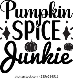 Pumpkin Spice Junkie - Fall SVG design