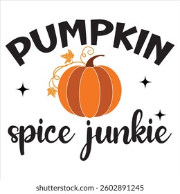 Pumpkin Spice Junkie - Fall Typography T-shirt Design Vector, Autumn season illustration, Happy Fall autumn pumpkin Graphics