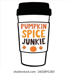 Pumpkin Spice Junkie - Fall Typography T-shirt Design Vector, Autumn season illustration, Happy Fall autumn pumpkin Graphics