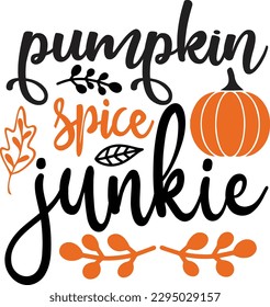 pumpkin spice junkie svg, Fall svg design, Pumpkin spice SVG Design