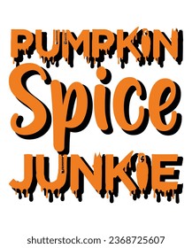 Pumpkin Spice Junkie T Shirt Print Template