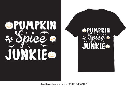 Pumpkin Spice Junkie T-Shirt Design For Woman