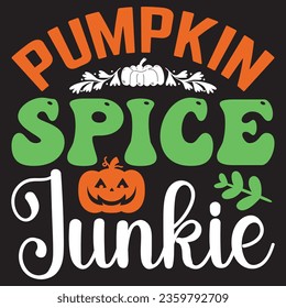 Pumpkin Spice Junkie t-shirt design vector file