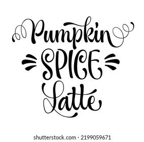 Pumpkin Spice Latte - kalligraphisches Beschriftungsschild für saisonale Veranstaltungen. Moderne Typografie-Illustration. Vectordesign-Element für jeden Zweck.