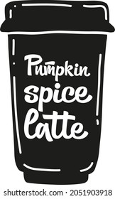 Pumpkin spice latte hand drawn vector lettering in the silhouette of a cup of coffee. Template for menu, restaurant, cafe, street festival, posters, greeting cards, banners, textiles, invitation.