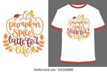 Pumpkin spice latte for life - typography t-shirt vector design illustration, it can use for label, logo, sign, sticker for printing for the family t-shirt.
