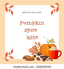 Pumpkin spice latte.  A template with an empty space for your text. Vector, isolated.