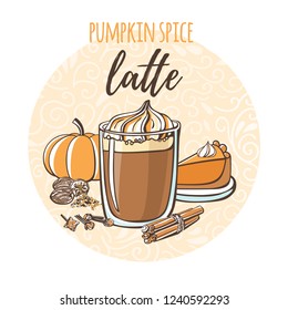 Pumpkin Spice Latte. Vector illustration of hot drink and ingredients in circle composition and handwriting. Hand drawn doodle cup with tasty beverage for recipe card, poster, flyer or menu design.